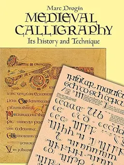Medieval Calligraphy: Its History and Technique