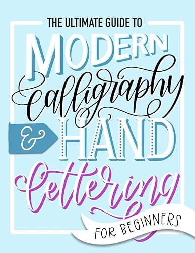 The Ultimate Guide to Modern Calligraphy & Hand Lettering for Beginners book cover