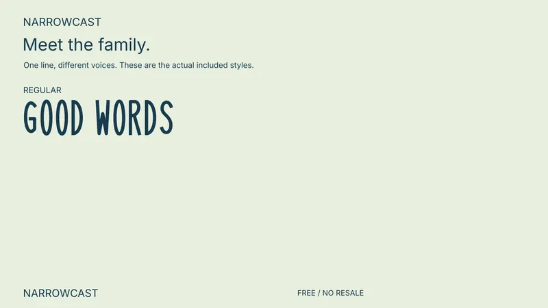 Narrowcast: the included free style
