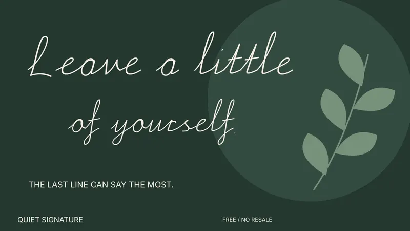 Quiet Signature: actual-font campaign